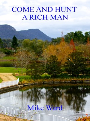 cover image of Come and Hunt a Rich Man